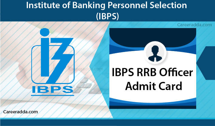 IBPS RRB Officer Admit card
