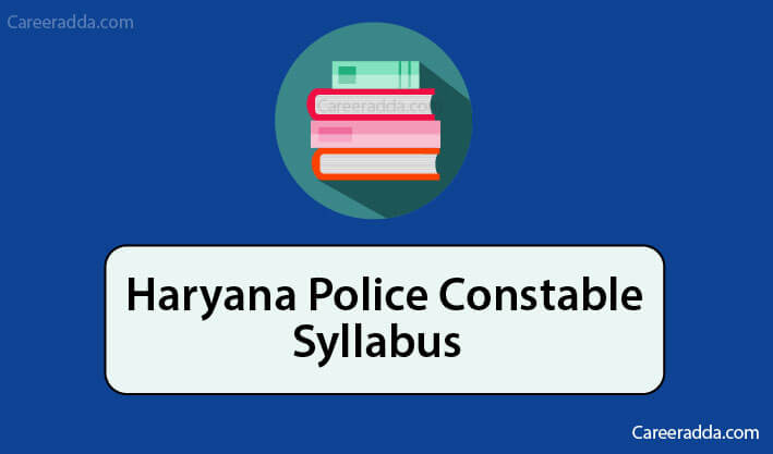 Haryana Police Constable Syllabus
