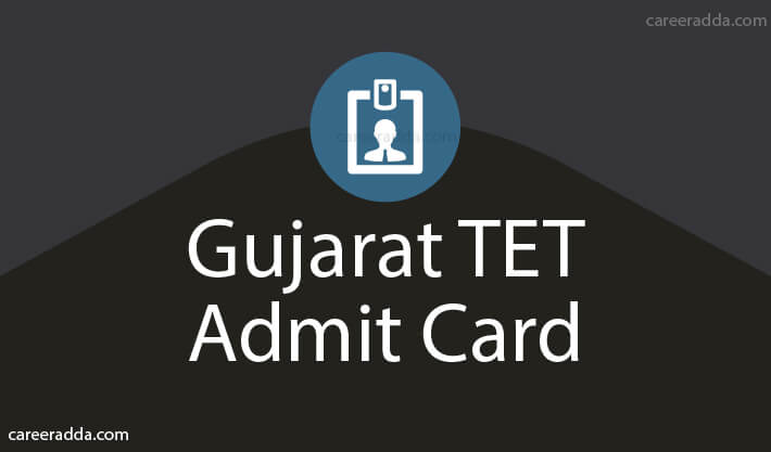 Gujarat TET Admit Card
