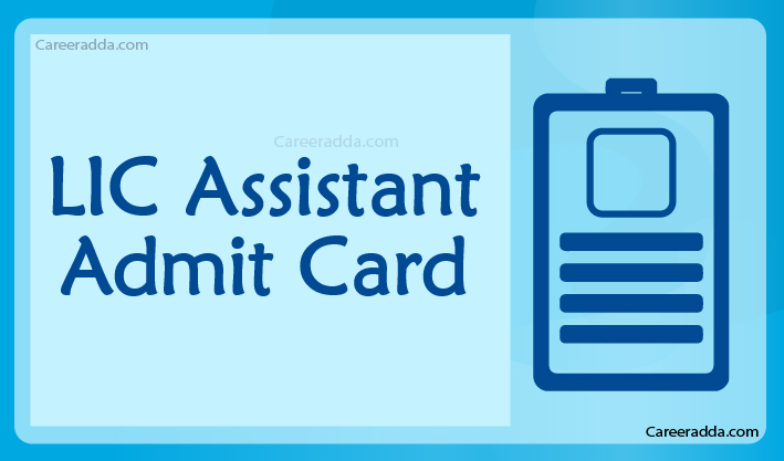 LIC Assistant Admit Card