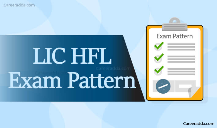 LIC HFL Exam Pattern